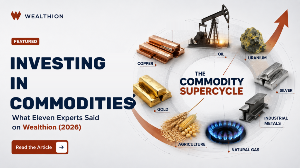 Investing in Commodities in 2026: What Eleven Experts Said on Wealthion About the Supercycle
