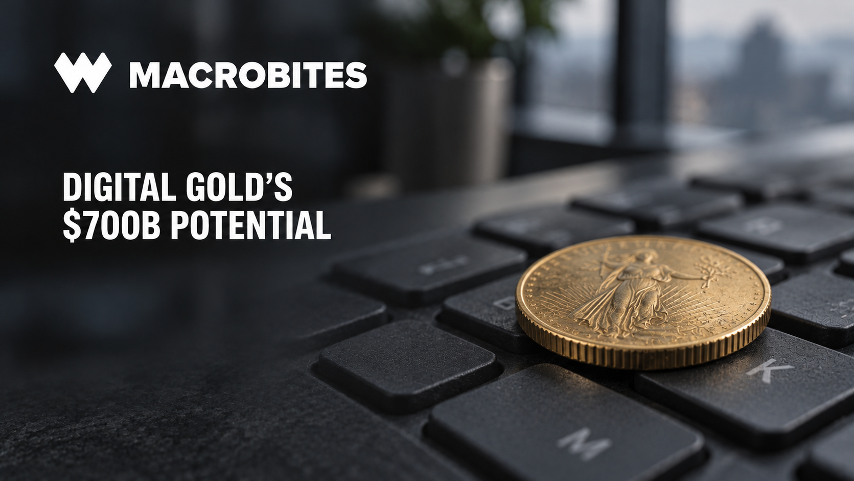 Macro Bites – Digital Gold Could Reach $160–$170B by 2031, WGC Says